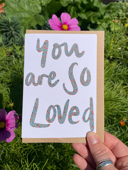 You are so loved Card